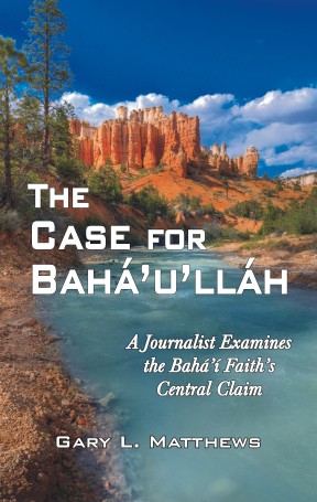 The Case for Baha'u'llah