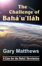 The Challenge of Baha'u'llah